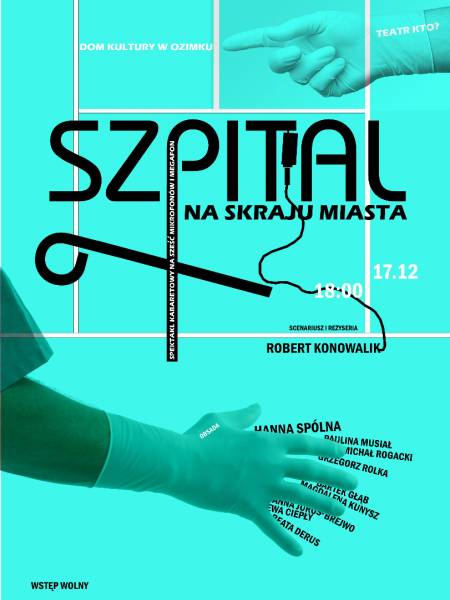 Teatr Kto? zaprasza na spektakl SZPITAL NA SKRAJU MIASTA